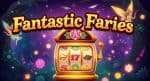 Main Slot Fantastic Faries Bigpot dan Nikmati Hoki